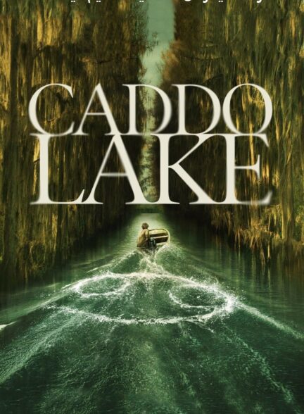 تماشای فیلم Caddo Lake 2024